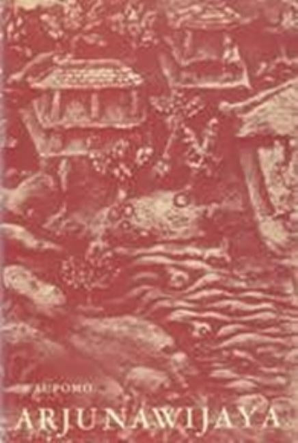 Arjunawijaya: A Kakawin of Mpu Tantular by Supomo, S.