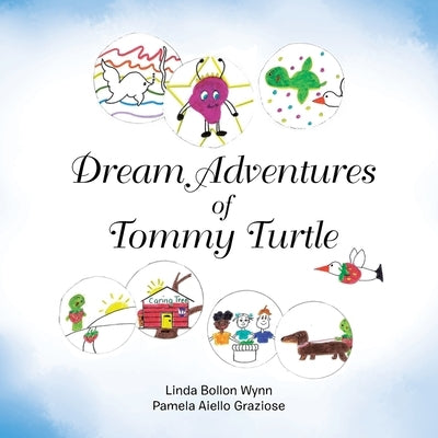 Dream Adventures of Tommy Turtle by Wynn, Linda Bollon