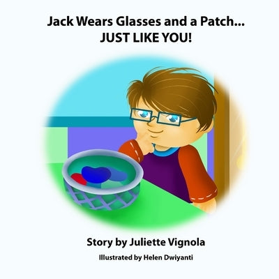 Jack Wears Glasses and a Patch... JUST LIKE YOU! by Dwiyanti, Helen