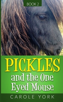 Pickles and the One Eyed Mouse by York, Carole