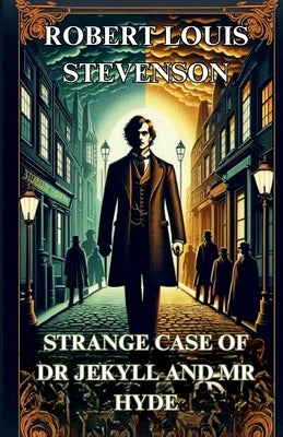 STRANGE CASE OF DR. JEKYLL AND MR. HYDE(Illustrated) by Stevenson, Robert Louis