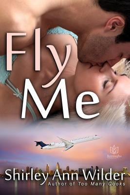 Fly Me by Wilder, Shirley Ann