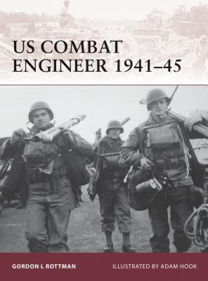US Combat Engineer 1941-45 by Rottman, Gordon L.