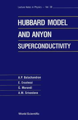 The Hubbard Model and Anyon Superconductivity by Balachandran, Aiyalam P.