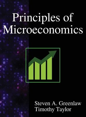 Principles of Microeconomics by Greenlaw, Steven A.