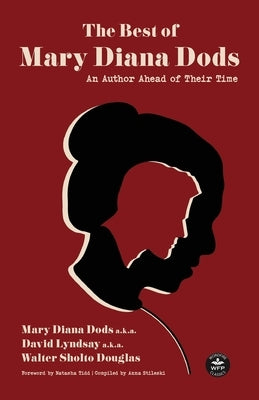 The Best of Mary Diana Dods: Collected Works from an Author Ahead of Their Time by Dods, Mary Diana