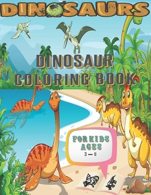 Dinosaur Coloring Book: Super Set Kids Toddler - Great Gift for Boys & Girls, Ages 3-8, Dinosaur Coloring Book For kids, dinosaur coloring boo by Books, School Coloring