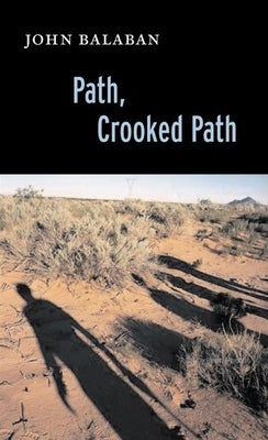 Path, Crooked Path by Balaban, John