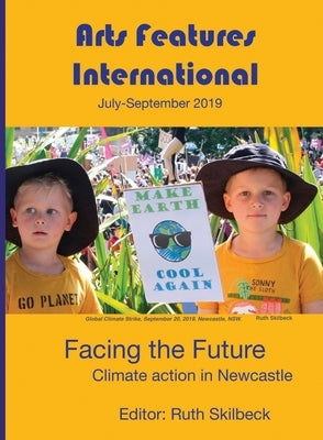 Arts Features International: Facing the Future by Skilbeck, Ruth