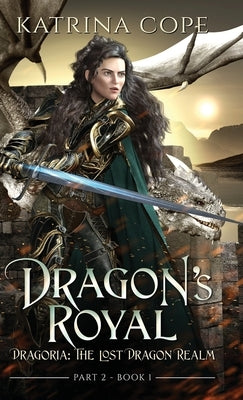 Dragon's Royal: Part 2 by Cope, Katrina