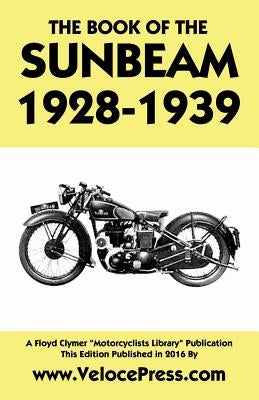 Book of the Sunbeam 1928-1939 by Haycraft, W.