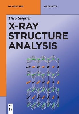 X-Ray Structure Analysis by Siegrist, Theo