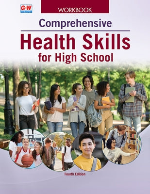 Comprehensive Health Skills for High School by Goodheart-Willcox Publisher