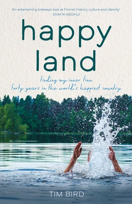 Happy Land: Finding My Inner Finn by Bird, Tim