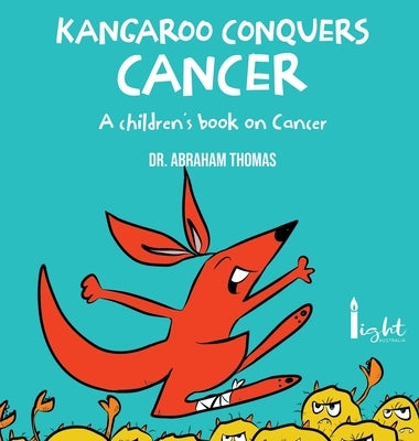 Kangaroo Conquers Cancer by Thomas, Abraham