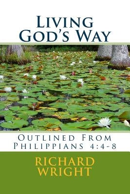 Living God's Way by Wright, Richard