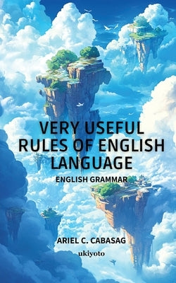 Very Useful Rules of English Language by Ariel C Cabasag
