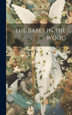 The Babes in the Wood by Anonymous