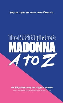 MASTAlphabet: Madonna A to Z by Blankenship, Mark
