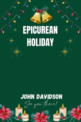 Epicurean Holiday by Davidson, John