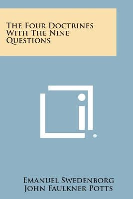 The Four Doctrines with the Nine Questions by Swedenborg, Emanuel