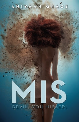Mis: Devil, You Missed! by Grace, Aniyaah