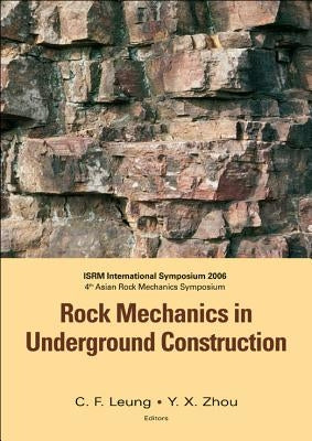 Rock Mechanics in Underground Construction [With CDROM] by Leung, Chun Fai
