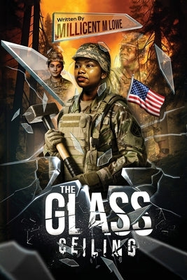 The Glass Ceiling by Lowe, Millicent M.