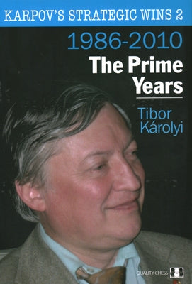 Karpov's Strategic Wins 2 by Karolyi, Tibor