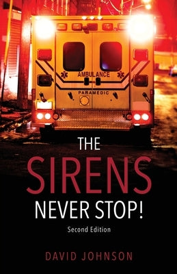 The Sirens Never Stop! by Johnson, David