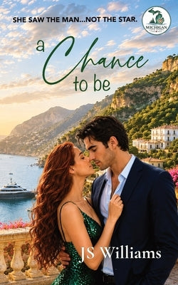 A Chance to Be by Williams, Js
