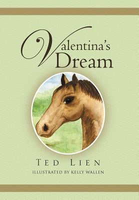 Valentina's Dream by Lien, Ted