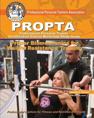 PROPTA Professional Personal Trainer Certification Course Workshop Study Guide by Antouri, Joseph E.