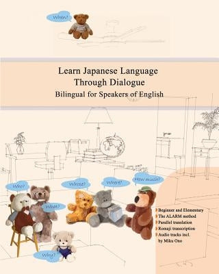 Learn Japanese Language Through Dialogue: Bilingual for Speakers of English Beginner and Elementary (A1 A2) by Ono, Miku