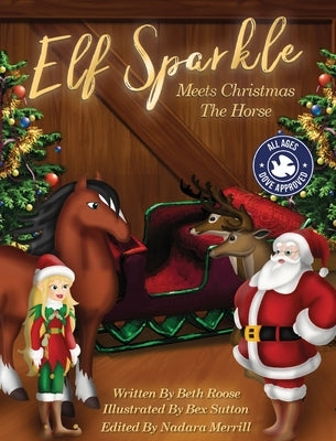 Elf Sparkle Meets Christmas The Horse by Roose, Beth