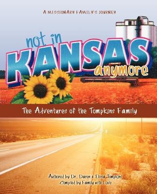 Not in Kansas Anymore by Tompkins, Daren