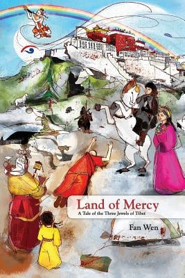 Land of Mercy: A Tale of the Three Jewels of Tibet by Bryant, Shelly