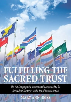 Fulfilling the Sacred Trust by Heiss, Mary Ann