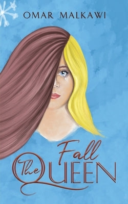 The Fall Queen by Malkawi, Omar