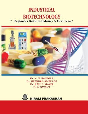 Industrial Biotechnology by Sawant, D. a.