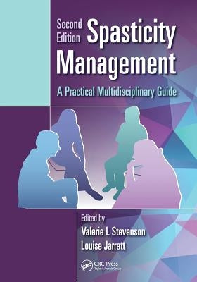 Spasticity Management: A Practical Multidisciplinary Guide by Stevenson, Valerie L.