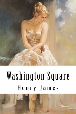 Washington Square by James, Henry