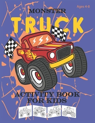 Monster Truck Activity Book for kids Ages 4-8: Coloring Book for Boys Cool Cars And Vehicles, Filled with Over 40 Pages of Monster Trucks, Cars, Truck by Publishing, Pyzone