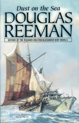 Dust on the Sea by Reeman, Douglas