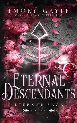 Eternal Descendants: Eternal Saga Book 1 by Gayle, Emory