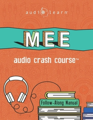 MEE Audio Crash Course: Complete Test Prep and Review for the NCBE Multistate Essay Examination by Content Team, Audiolearn Legal