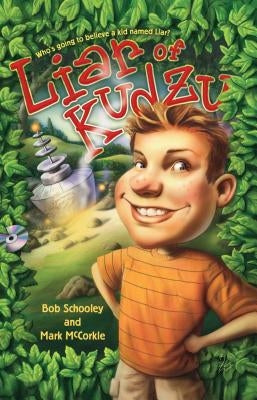 Liar of Kudzu by Schooley, Bob