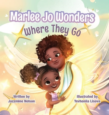 Marlee Jo Wonders Where They Go by Nelson, Jazzmine