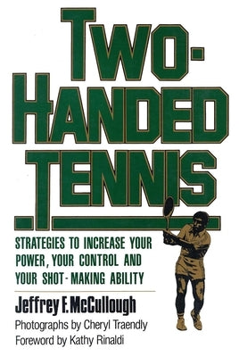 Two-Handed Tennis by McCullough, Jeffrey F.