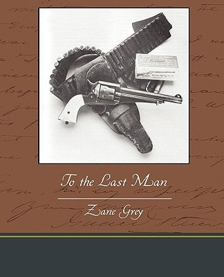 To the Last Man by Grey, Zane